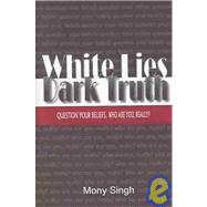 White Lies Dark Truth