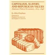 Capitalism, Slavery, and Republican Values