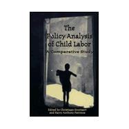 The Policy Analysis of Child Labor A Comparative Study