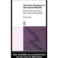 The First Christians in Their Social Worlds: Social-scientific approaches to New Testament Interpretation