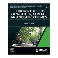 Reducing the Risks of Weather, Climate and Ocean Extremes,9780443451225