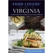 Food Lovers' Guide to® Virginia The Best Restaurants, Markets & Local Culinary Offerings