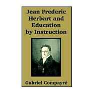 Jean Frederic Herbart and Education by Instruction