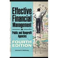 Effective Financial Management in Public and Nonprofit Agencies