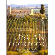 Tuscan Cookbook : Recipes and Reminscences from the Italian Cooking School