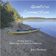 Quetico Connection Finding Spirit in a Million Acres of Canadian Wilderness