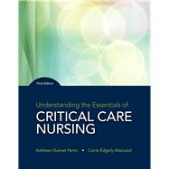 Understanding the Essentials of Critical Care Nursing Plus MyLab Nursing with Pearson eText -- Access Card Package