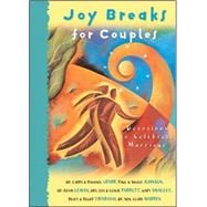 Joy Breaks for Couples : Devotions to Celebrate Marriage