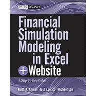 Financial Simulation Modeling in Excel, + Website A Step-by-Step Guide