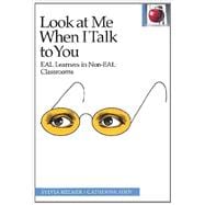 Look at Me When I Talk to You