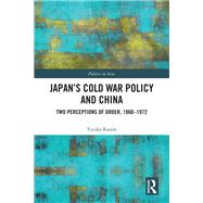Japan’s Cold War Policy and China