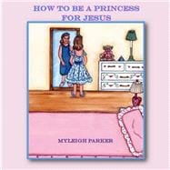 How to Be a Princess for Jesus