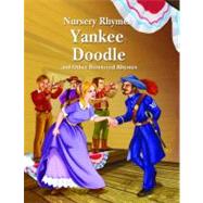 Yankee Doodle and Other Best-loved Rhymes