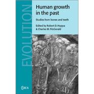 Human Growth in the Past: Studies from Bones and Teeth