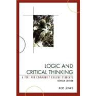 Logic and Critical Thinking A Text for Community College Students