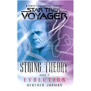 Star Trek: Voyager: String Theory #3: Evolution Evolution