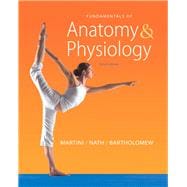 Fundamentals of Anatomy & Physiology plus Mastering A&P HS