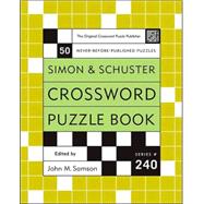Simon and Schuster Crossword Puzzle Book #240; The Original Crossword Puzzle Publisher