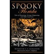 Spooky Florida Tales Of Hauntings, Strange Happenings, And Other Local Lore