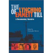 The Lynching of Emmett Till: A Documentary Narrative