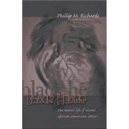 Black Heart : The Moral Life of Recent African American Letters