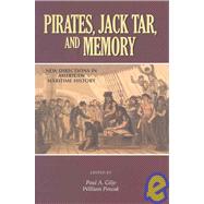 Pirates, Jack Tar, and Memory: New Directions in American Maritime History