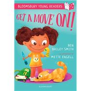 Get a Move On! A Bloomsbury Young Reader