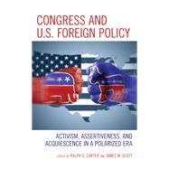 Congress and U.S. Foreign Policy Activism, Assertiveness, and Acquiescence in a Polarized Era