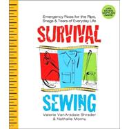 Survival Sewing Emergency Fixes for the Rips, Snags & Tears of Everyday Life