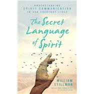 The Secret Language of Spirit