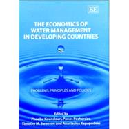 The Economics of Water Management in Developing Countries: Problems, Principles and Policies