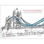 A Line Around England A Colouring Book of the Nation's Favourite Landmarks