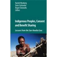 Indigenous Peoples, Consent and Benefit Sharing