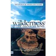 Wilderness and the American Mind; Fourth Edition