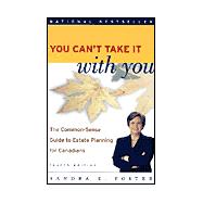 You Can't Take it With You: The Common Sense Guide to Estate Planning for Canadians, Textbook and Workbook, 4th Edition