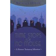 Time Stops for No Mouse