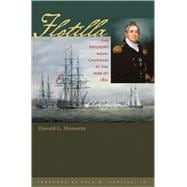 Flotilla : The Patuxent Naval Campaign in the War of 1812