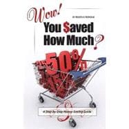 Wow! You Saved How Much?