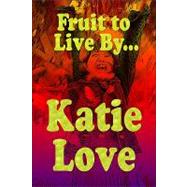Fruit to Live By...