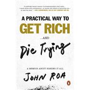 A Practical Way to Get Rich and Die Trying