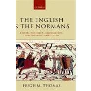 The English and the Normans Ethnic Hostility, Assimilation, and Identity 1066 - c. 1220
