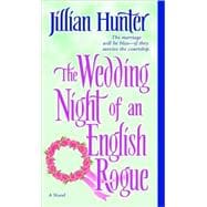 The Wedding Night of an English Rogue A Novel