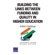 Building the Links Between Funding and Quality in Higher Education India's Challenge