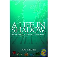 A Life in Shadow