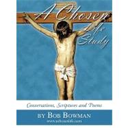 A Chosen Life Study: Conversations, Scriptures and Poems