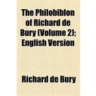 The Philobiblon of Richard De Bury