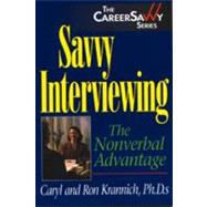 Savvy Interviewing The Nonverbal Advantage