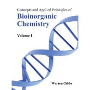 Concepts and Applied Principles of Bioinorganic Chemistry