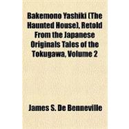 Bakemono Yashiki (The Haunted House), Retold from the Japanese Originals Tales of the Tokugawa