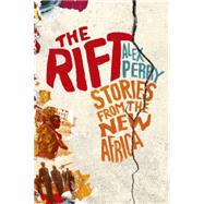 The Rift: Stories from the New Africa